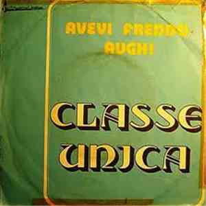 Classe Unica - Avevi Freddo / Augh! download flac