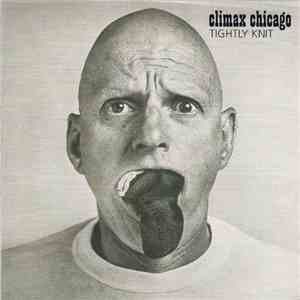 Climax Chicago - Tightly Knit FLAC album