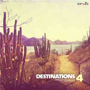 Cubixx - Destinations 4 download flac