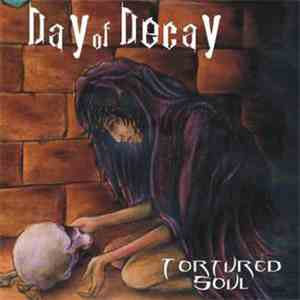Day of Decay - Tortured Soul download flac