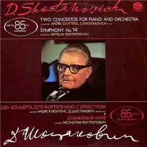 Dmitri Shostakovich - Два концерта для фортепиано с оркестром. Симфония No. 14 / Two Concertos For Piano And Orchestra. Symphony No. 14 download flac