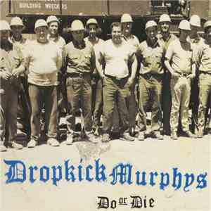 Dropkick Murphys - Do Or Die download flac