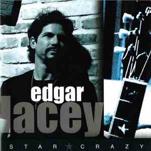 Edgar Lacey - Star Crazy download flac