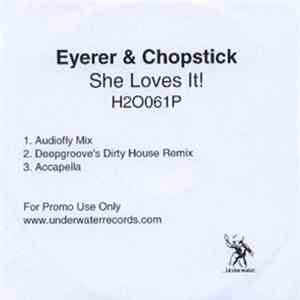 Eyerer & Chopstick - She Loves It! download flac