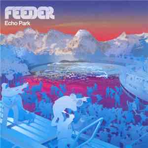 Feeder - Echo Park download flac