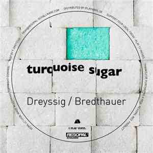 Ferdinand Dreyssig & Tom Bredthauer  - Turquoise Sugar EP download flac