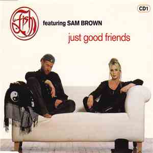 Fish Featuring Sam Brown - Just Good Friends download flac