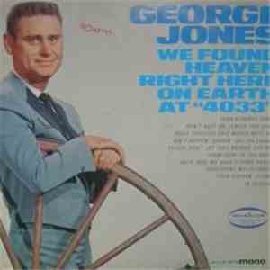 George Jones  - We Found Heaven Right Here On Earth At "4033" download flac