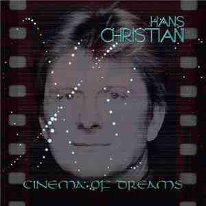 Hans Christian - Cinema Of Dreams download flac