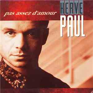 Hervé Paul - Pas Assez D'amour download flac