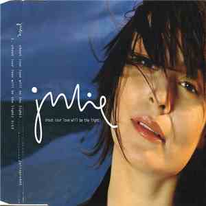 Julie - Shout (Out Love Will Be The Light) download flac