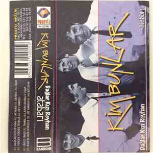 Kim Bunlar - Dağlar Kızı Reyhan / Atabarı download flac