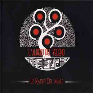 L'Albero Del Veleno - Le Radici Del Male download flac