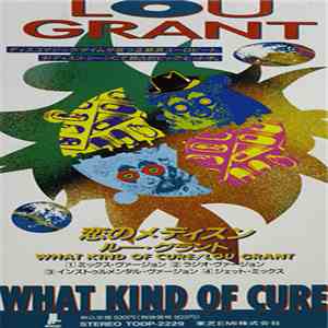 Lou Grant - What Kind Of Cure download flac