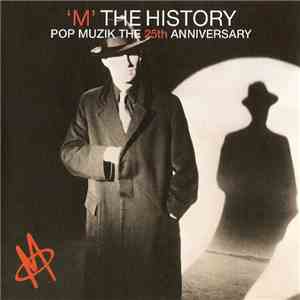 M  - 'M' The History Pop Muzik The 25th Anniversary FLAC album