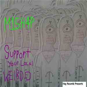 M15H4P - Your Local Weirdo download flac
