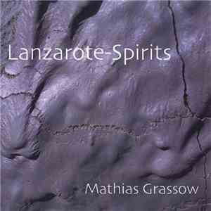 Mathias Grassow - Lanzarote-Spirits download flac