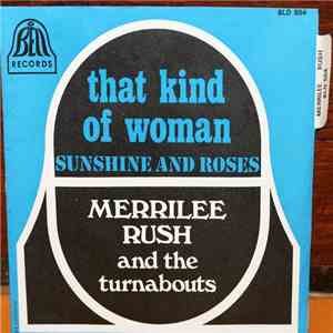 Merrilee Rush & The Turnabouts - That Kind Of Woman / Sunshine & Roses download flac