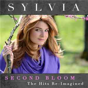 Sylvia  - Second Bloom: The Hits Re-Imagined download flac