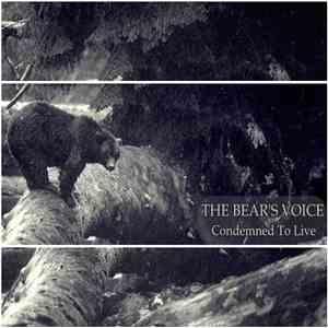 The Bear's Voice - Condemned To Live download flac