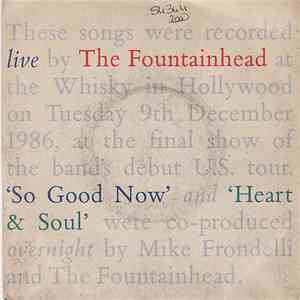 The Fountainhead - So Good Now / Heart & Soul download flac