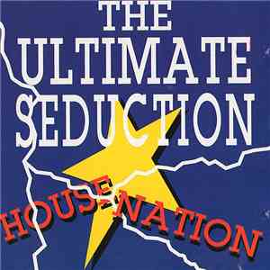 The Ultimate Seduction - House Nation download flac