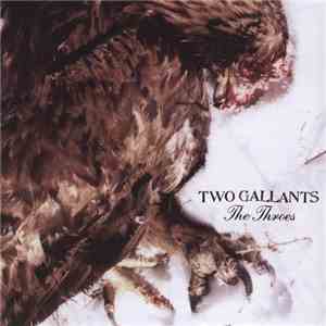 Two Gallants - The Throes download flac