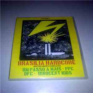 Um Passo a Mais / PPC / DFC / Innocent Kids - Brasilia Hardcore - Volume 1 download flac