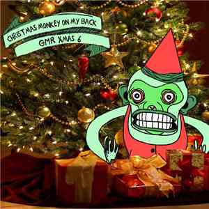 Various - Christmas Monkey On My Back: GMR Xmas 6 download flac