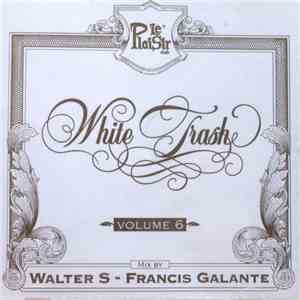 Various - Le Plaisir Club (White Trash Compilation 6) download flac