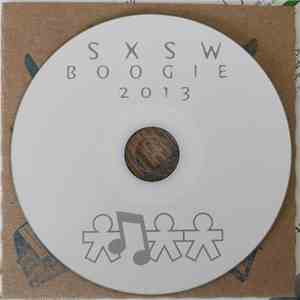 Various - SXSW BOOGIE 2013 download flac