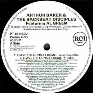 Arthur Baker & The Backbeat Disciples Featuring Al Green - Leave The Guns At Home FLAC album