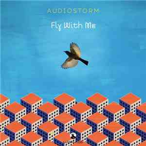 AudioStorm - Fly With Me download flac