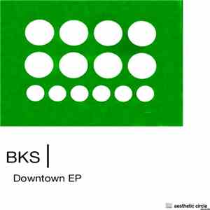 BKS - Downtown EP download flac