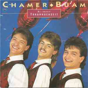 Chamer Buam - (Bei Unsrer) Traumhochzeit download flac