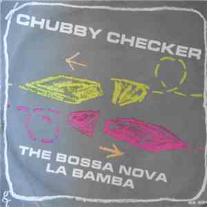 Chubby Checker - The Bossa Nova / La Bamba download flac
