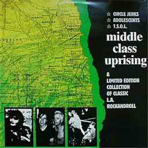 Circle Jerks / Adolescents / T.S.O.L. - Middle Class Uprising download flac