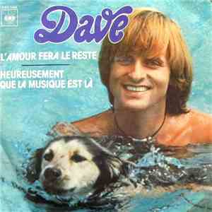 Dave  - L'amour Fera Le Reste / Heureusement Que La Musique Est Là download flac