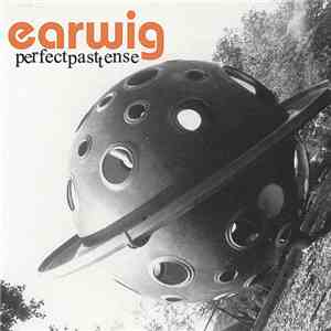Earwig  - Perfect Past Tense download flac