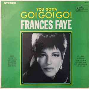 Frances Faye - You Gotta Go! Go! Go! download flac