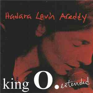 Hadara Levin Areddy - King O. Extended download flac