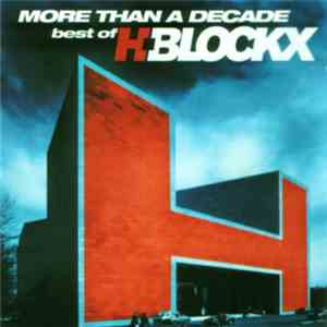 H-Blockx - More Than A Decade - Best Of H-Blockx download flac