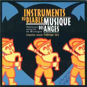 Instruments Du Diable, Frédérique Lory - Musique Des Anges - Tableaux Sonores de Bretagne download flac