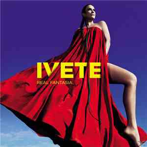 Ivete Sangalo - Real Fantasia download flac
