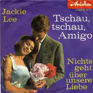 Jackie Lee  Und Die Angels - Tschau, Tschau, Amigo download flac