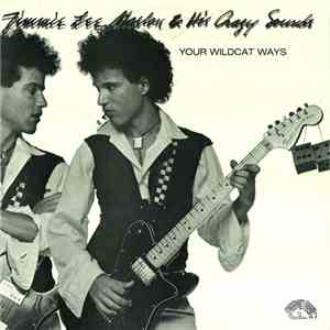 Jimmie Lee Maslon & His Crazy Sounds - Your Wildcat Ways FLAC album