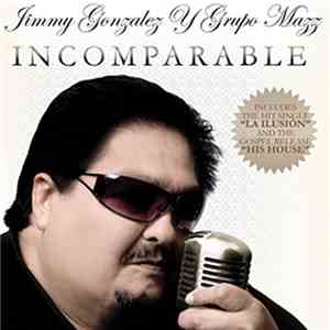Jimmy Gonzalez  Y Grupo Mazz - Incomparable download flac