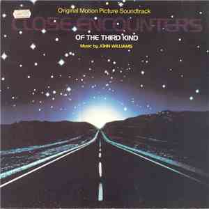 John Williams  - Close Encounters Of The Third Kind (Original Motion Picture Soundtrack) FLAC album