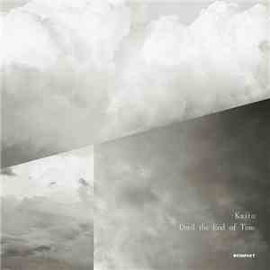 Kaito - Until The End Of Time download flac