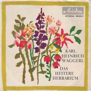 Karl Heinrich Waggerl - Das Heitere Herbarium download flac